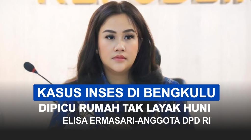 Elisa: Kasus Inses di Bengkulu Dipicu Rumah Tak Layak Huni